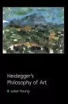 Heidegger's Philosophy of Art cover