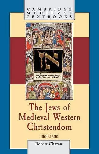 The Jews of Medieval Western Christendom cover