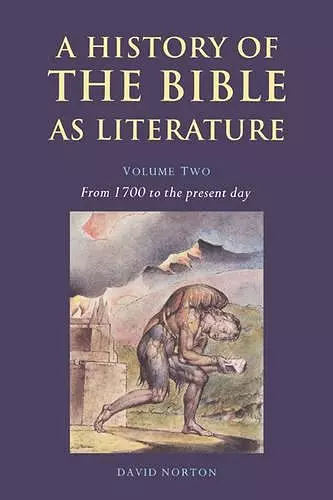 A History of the Bible as Literature: Volume 2, From 1700 to the Present Day cover