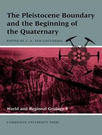 The Pleistocene Boundary and the Beginning of the Quaternary cover