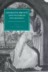 Charlotte Brontë and Victorian Psychology cover