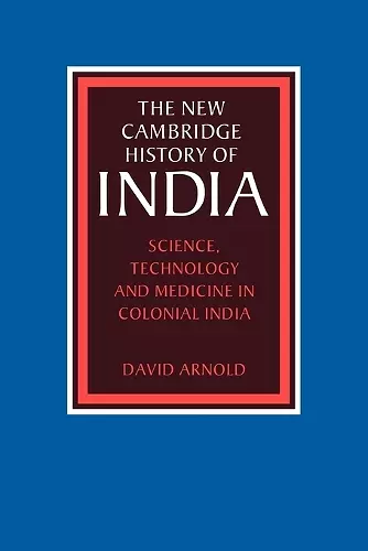 Science, Technology and Medicine in Colonial India cover