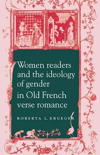 Women Readers and the Ideology of Gender in Old French Verse Romance cover