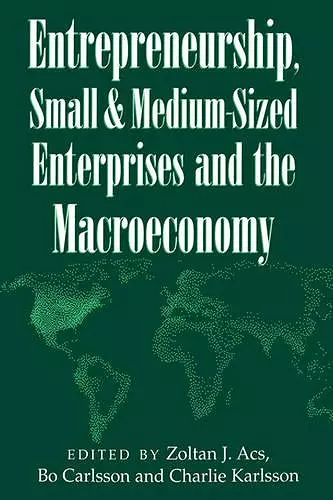 Entrepreneurship, Small and Medium-Sized Enterprises and the Macroeconomy cover