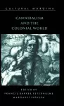 Cannibalism and the Colonial World cover