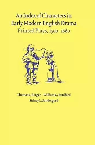 An Index of Characters in Early Modern English Drama cover