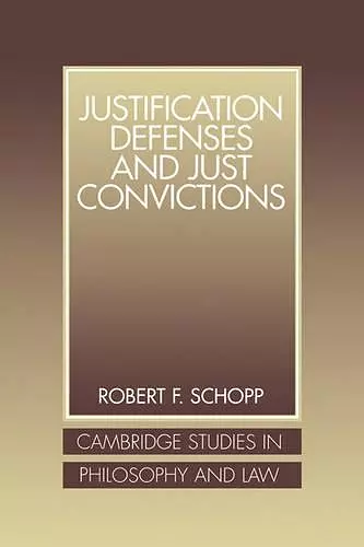 Justification Defenses and Just Convictions cover