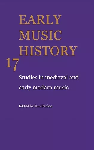 Early Music History: Volume 17 cover