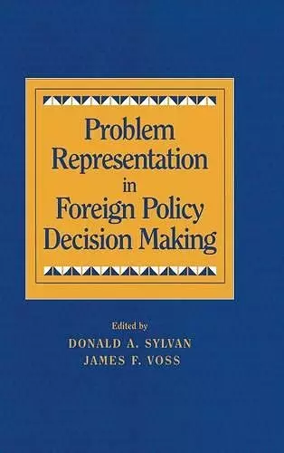 Problem Representation in Foreign Policy Decision-Making cover