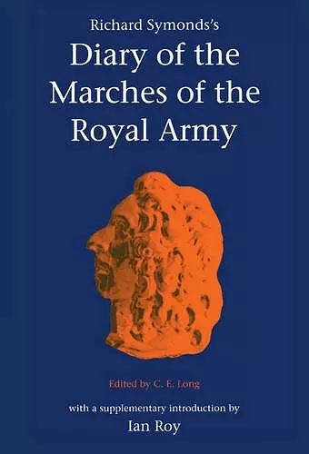 Richard Symonds's Diary of the Marches of the Royal Army cover