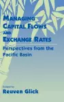 Managing Capital Flows and Exchange Rates cover