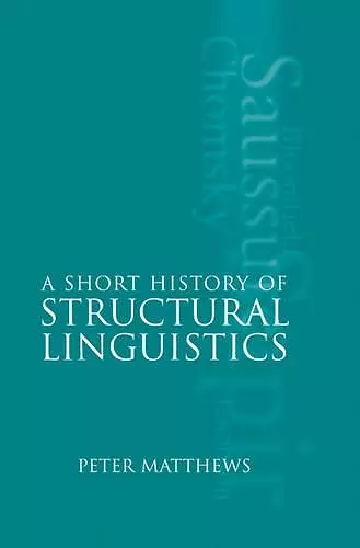 A Short History of Structural Linguistics cover