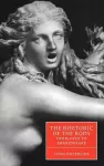 The Rhetoric of the Body from Ovid to Shakespeare cover
