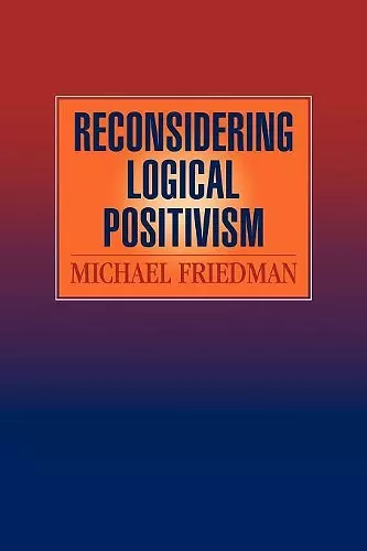 Reconsidering Logical Positivism cover