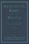 Aristotle, Kant, and the Stoics cover