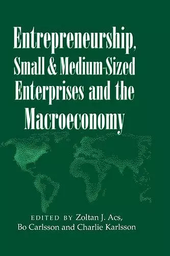 Entrepreneurship, Small and Medium-Sized Enterprises and the Macroeconomy cover