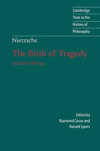 Nietzsche: The Birth of Tragedy and Other Writings cover