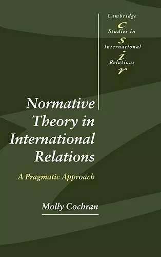 Normative Theory in International Relations cover