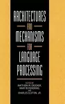 Architectures and Mechanisms for Language Processing cover