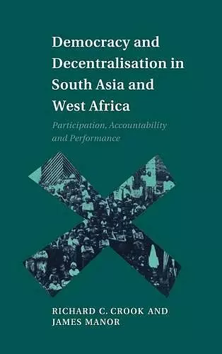 Democracy and Decentralisation in South Asia and West Africa cover