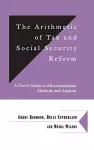 The Arithmetic of Tax and Social Security Reform cover