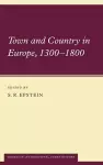 Town and Country in Europe, 1300–1800 cover