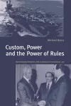 Custom, Power and the Power of Rules cover