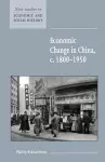 Economic Change in China, c.1800–1950 cover