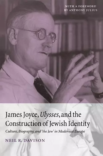 James Joyce, Ulysses, and the Construction of Jewish Identity cover