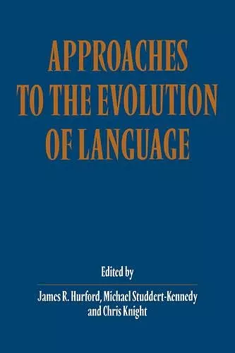 Approaches to the Evolution of Language cover