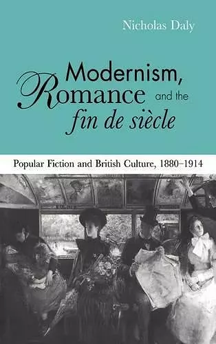 Modernism, Romance and the Fin de Siècle cover