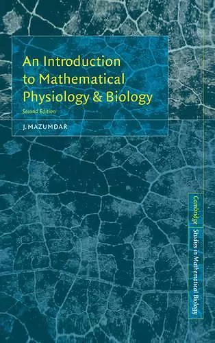 An Introduction to Mathematical Physiology and Biology cover