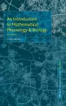 An Introduction to Mathematical Physiology and Biology cover