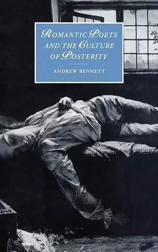 Romantic Poets and the Culture of Posterity cover