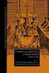 Court and Politics in Papal Rome, 1492–1700 cover