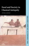 Food and Society in Classical Antiquity cover