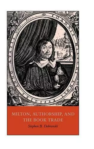 Milton, Authorship, and the Book Trade cover