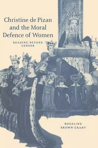 Christine de Pizan and the Moral Defence of Women cover