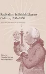 Radicalism in British Literary Culture, 1650–1830 cover