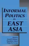 Informal Politics in East Asia cover