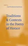 Traditions and Contexts in the Poetry of Horace cover