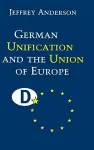 German Unification and the Union of Europe cover