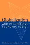 Globalization and Progressive Economic Policy cover