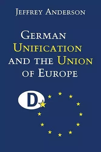 German Unification and the Union of Europe cover