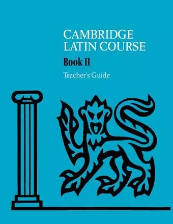 Cambridge Latin Course Teacher's Guide 2 4th Edition cover