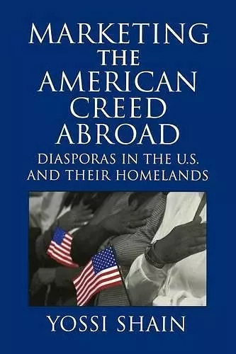 Marketing the American Creed Abroad cover