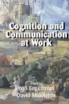 Cognition and Communication at Work cover