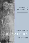 The First Crusaders, 1095–1131 cover