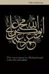 The Succession to Muhammad cover