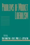 Problems of Market Liberalism: Volume 15, Social Philosophy and Policy, Part 2 cover